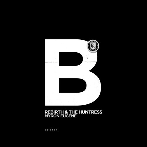 Myron Eugene - Rebirth & The Huntress [DDB159]